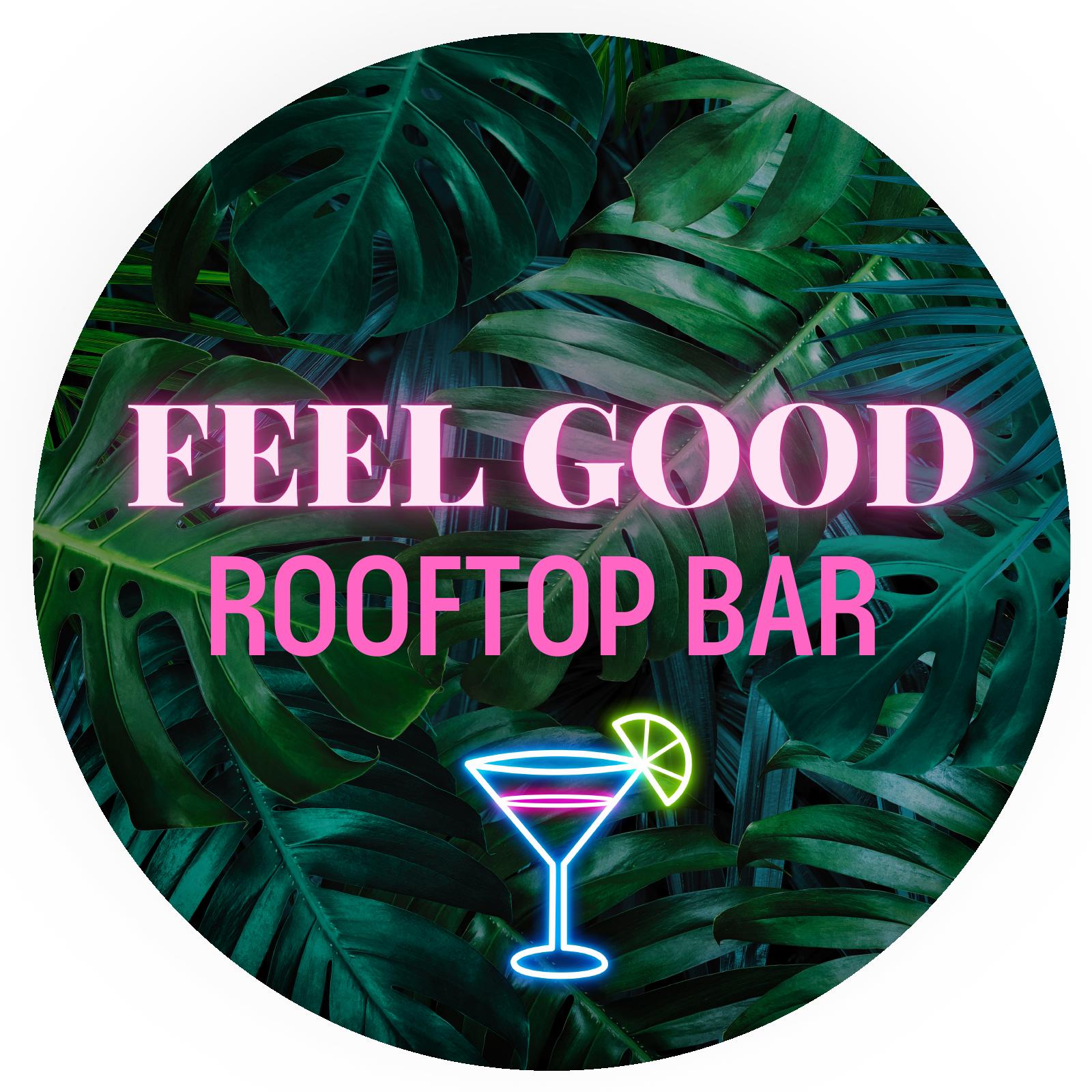 Takhängd skylt Feel Good Rooftop Bar